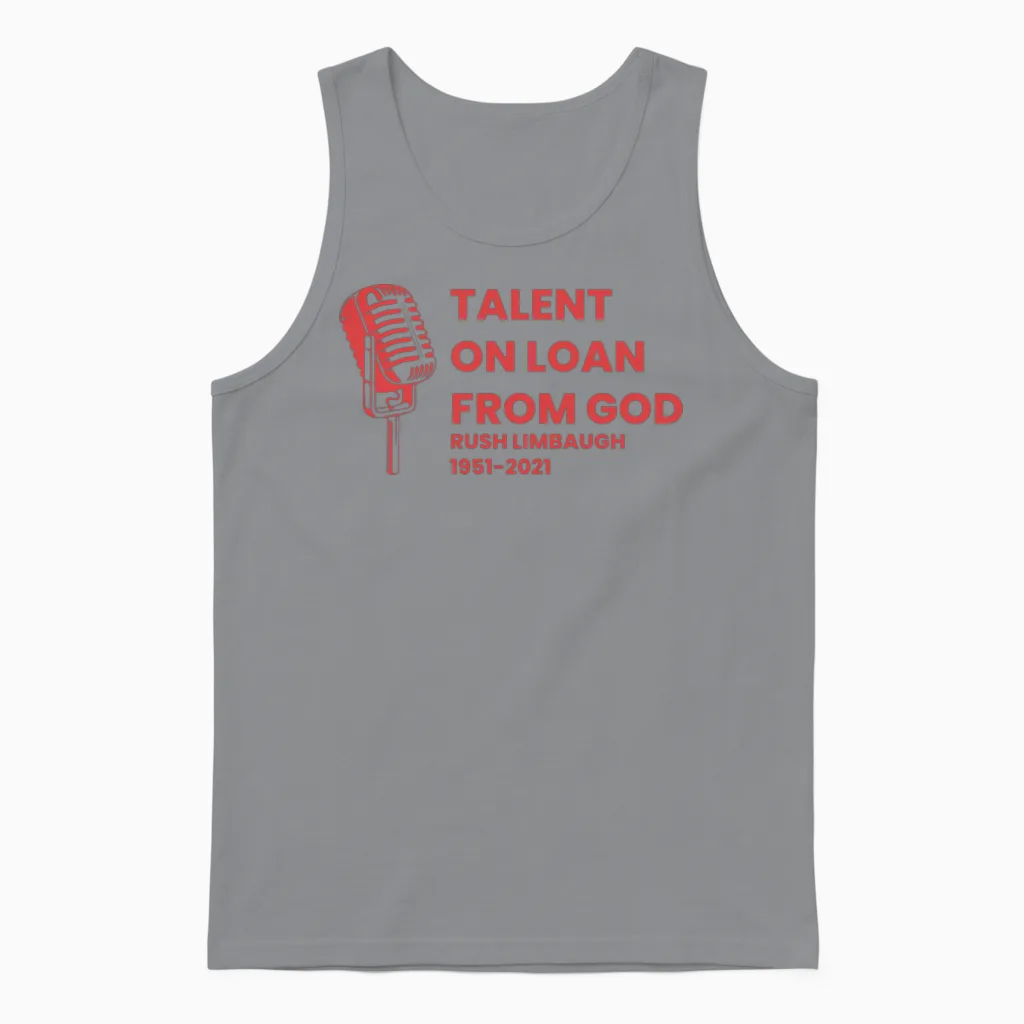 Rush Limbaugh : Talent on Loan from God Unisex Tank Top in Sport Grey