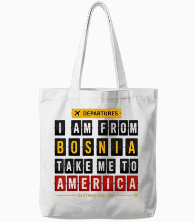 I Am from Bosnia Take Me to America, Bosna, Hercegowina Tote Bags - White