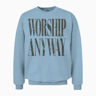 Worship Anyway Distressed Christian Unisex Sweatshirt - Light Blue