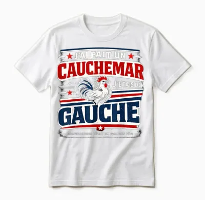 J'ai Fait Un Cauchemar J'étais De Gauche Humour Unisex T-Shirt - White
