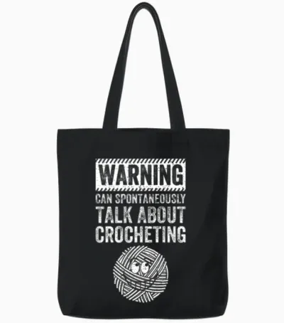 Warning Can Spontaneously Talk About Crocheting Tote Bags - Black