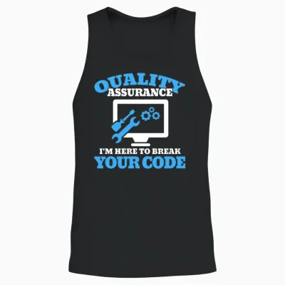 Quality Assurance to Break Your Code Programmer Qa Unisex Tank Top - Black