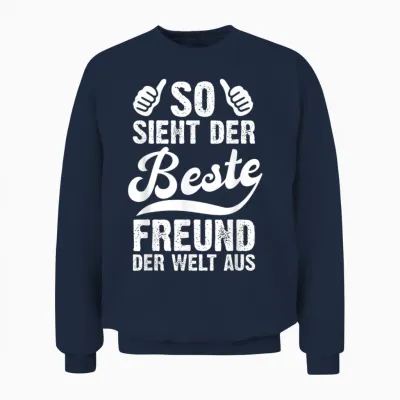 T-Shirt with German Text "so Sieht Der Beste Freund Der Welt Aus Lustig Freundschaft", Black Unisex Sweatshirt - Navy