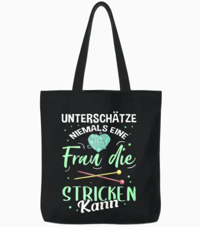 Damen Unterschätze Niemals Eine Frau Die Stricken Kann Strickerin Tote Bags - Black
