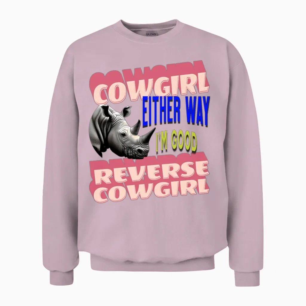 Cowgirl Reverse Cowgirl Either Way I'm Good Unisex Sweatshirt in Light Pink
