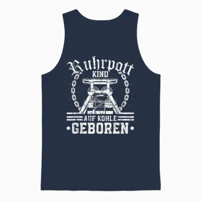 Ruhrpott Kind Auf Kohle Geboren Heimat Bergbau Glück Auf Unisex Tank Top - Navy