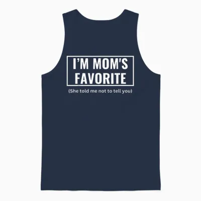 Funny I'm Mom's Favorite for Birthday Anniversary Unisex Tank Top - Navy