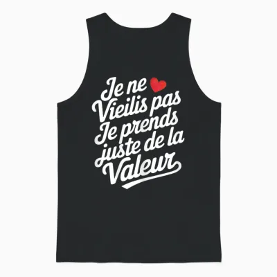 Je Ne Vieillis Pas T-Shirt Humour Birthday Gift Woman Unisex Tank Top - Black