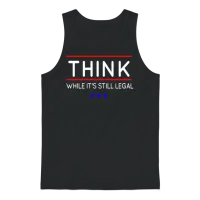 Think While It's Still Legal Unisex Tank Top - Black – 1