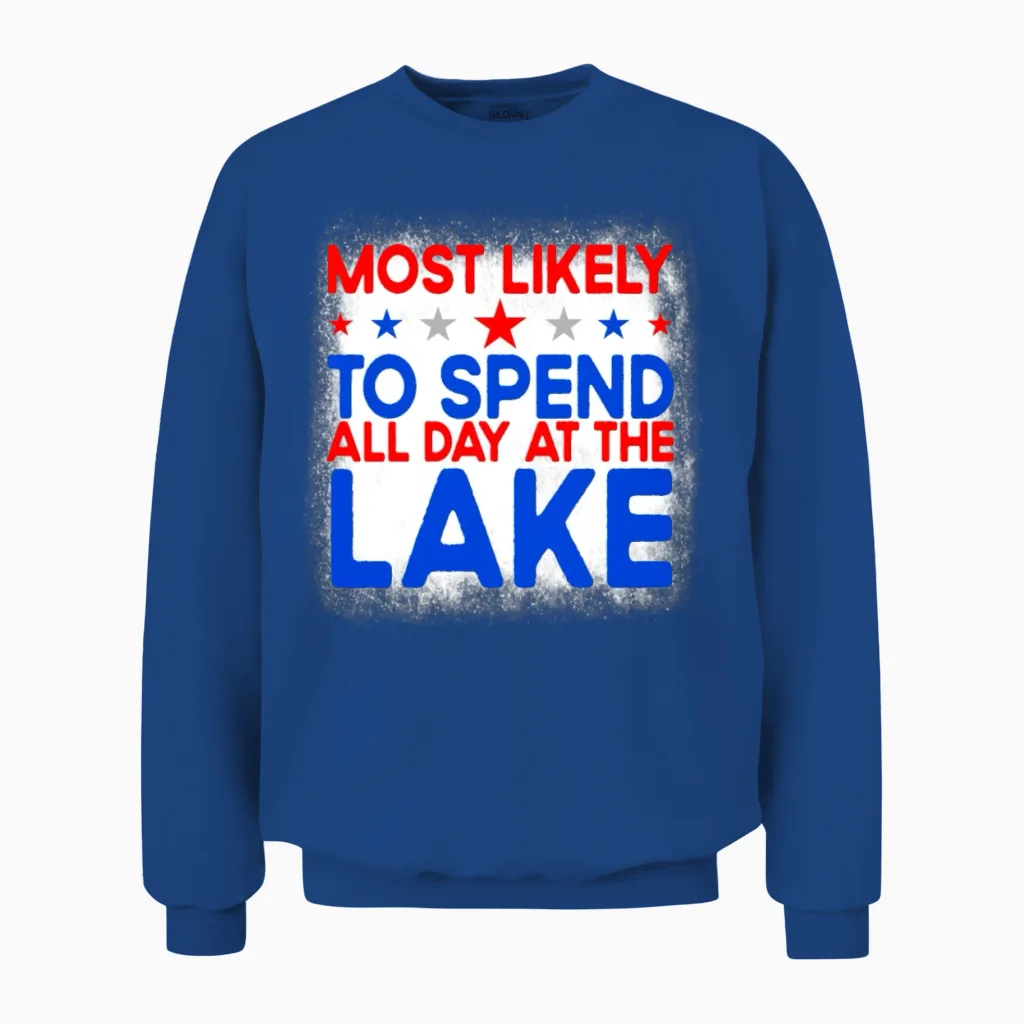 Most Likely to Spend All Day at the Lake 4th Julys Unisex Sweatshirt in Royal