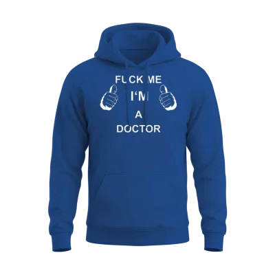 Trust Fuck Me I M Doctor Unisex Hoodie - Royal