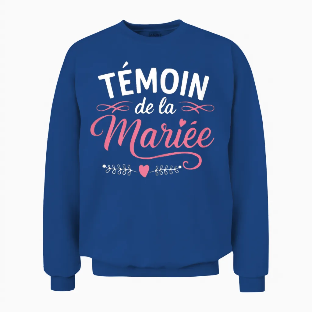 Témoin De La Mariée Accessoire Soirée Humour Femme Evjf Unisex Sweatshirt in Royal