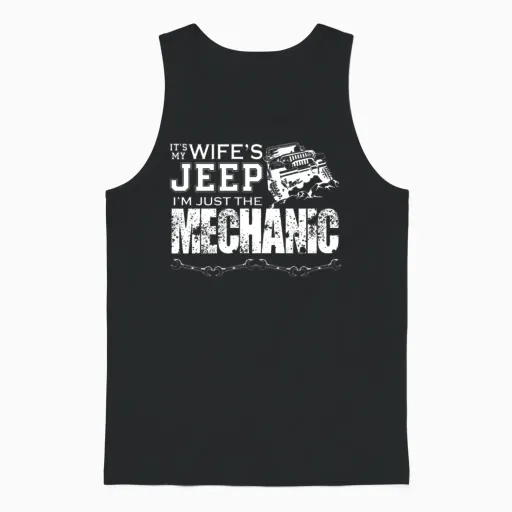 Its My Wifes Jeep Im Just the Mechanic for Men Unisex Tank Top in Black