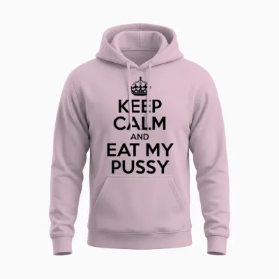 Keep Calm and Eat My Pussy Unisex Hoodie - Light Pink