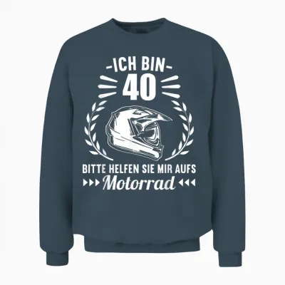 Ich Bin 40 Bitte Helfen Sie Mir Aufs Motorrad 40 Geburtstag Unisex Sweatshirt - Dark Heather