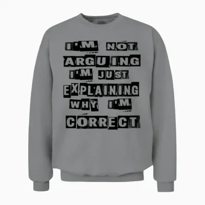 Funny Quote Unisex Sweatshirt - Sport Grey