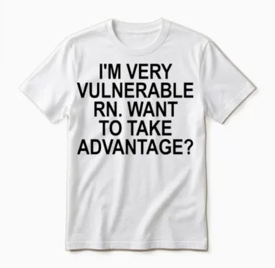I'm Very Vulnerable Rn Unisex T-Shirt - White