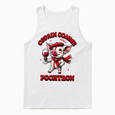 Feria Copain Comme Pochtron Bayonne Dax Basque Humor & Party Unisex Tank Top - White
