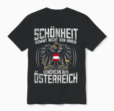 Lustiges Schönheit Kommt Aus österreich Spruch Unisex T-Shirt - Black