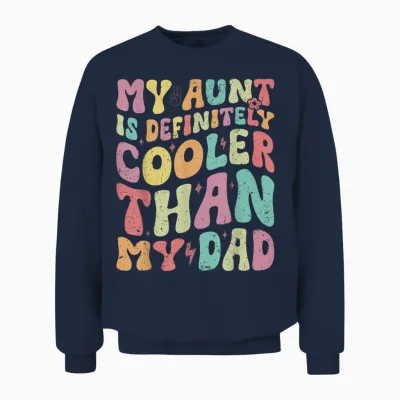 Meine Tante Ist Definitiv Cooler Als Mein Vater, Junge, Mädchen, Tante Love Unisex Sweatshirt - Navy