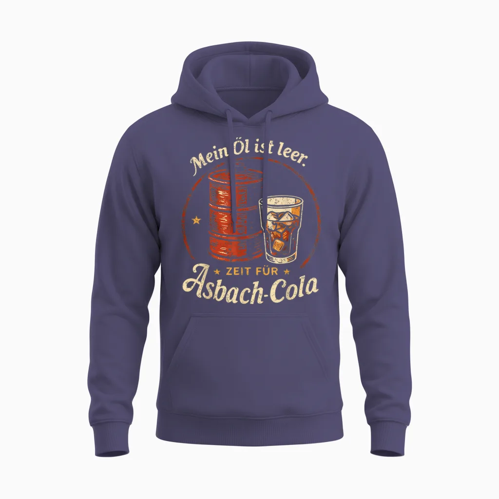 T-Shirt with German Text "mein öl Ist Leer Zeit Für Asbach Cola" [german Unisex Hoodie in Heather Sport Dark Navy