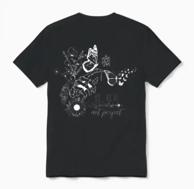 Sei Echt, Nicht Perfekt — Mit Authentischen Schmetterlingen Und Blumen Unisex T-Shirt - Black