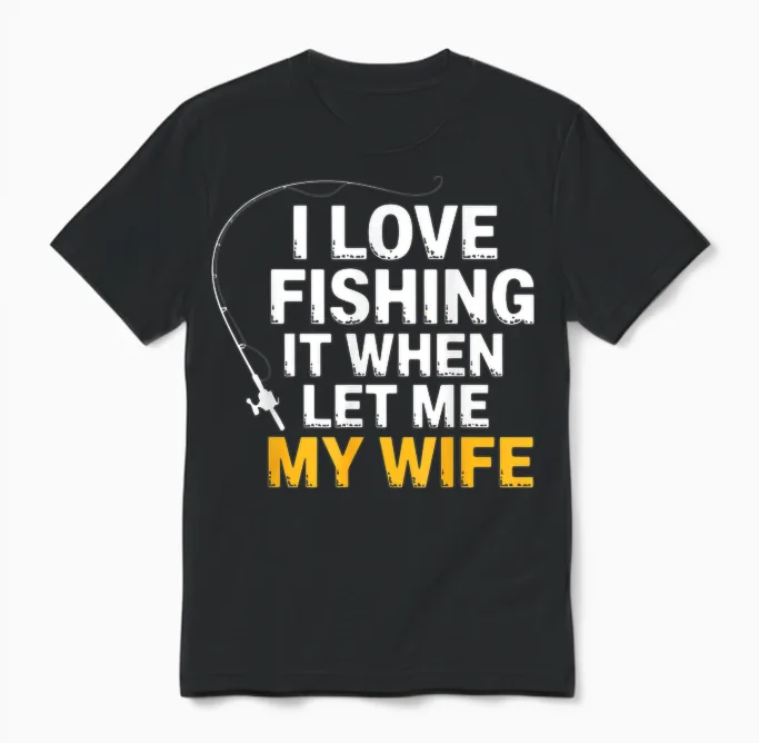 Funny Fishing โ I Love Fishing When My Wife Lets Me Husband Unisex T-Shirt in Black