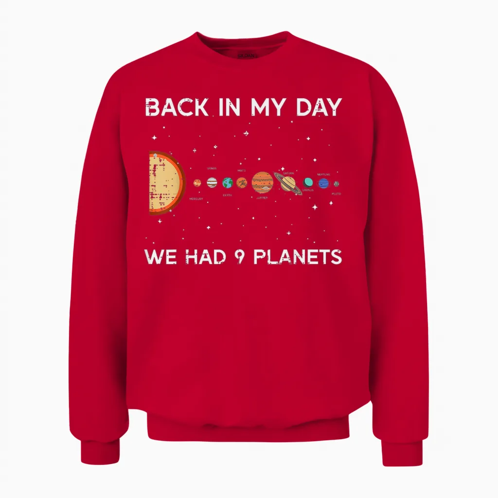 Back in My Day We Had 9 Planets Funny Galaxy Space Men Women Unisex Sweatshirt in Red