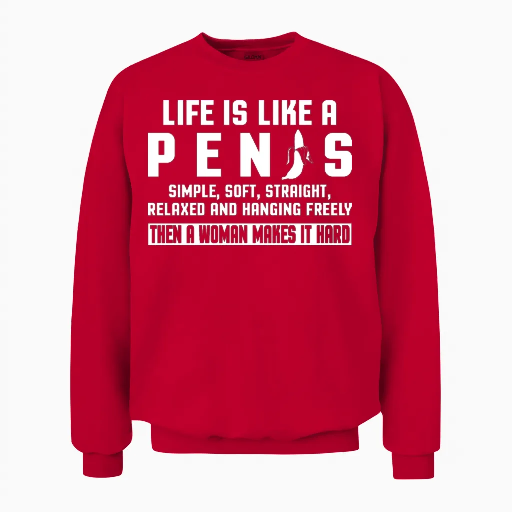 Life Is Like a Pen Is Unisex Sweatshirt in Red