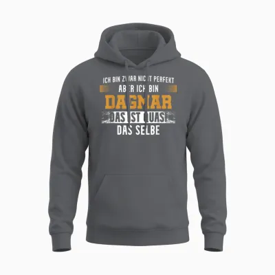 Name Dagmar Ich Bin Dagmar Unisex Hoodie - Charcoal