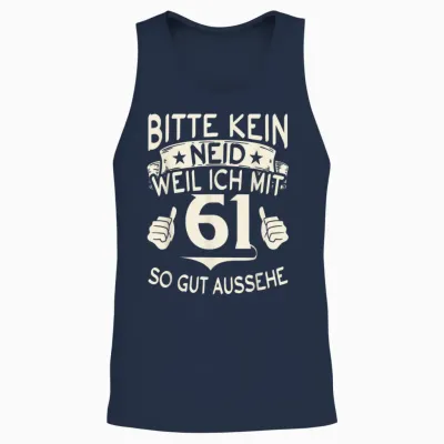 Bitte Keine Eneid Weil Ich Mit 61 So Gut Aussehe 61 Birthday T-Shirt, Black, S Unisex Tank Top - Navy