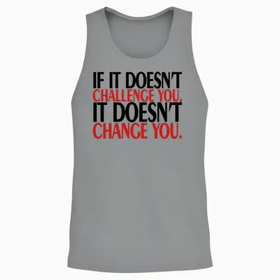 If It Does Not Challenge You Unisex Tank Top - Sport Grey