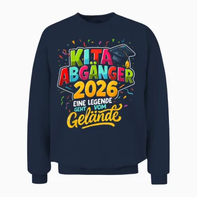 Kinder Kita Abgänger 2026 Eine Legende Geht Vom Gelände Unisex Sweatshirt - Navy