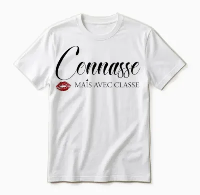 Connasse but with Class Beautiful Gift Sister Friend Girlfriend T-Shirt, Black, S Unisex T-Shirt - White