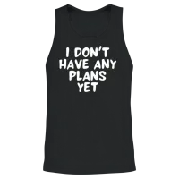 I Dont Have Any Plans Yet Funny Couples Quote Unisex Tank Top - Black – 2