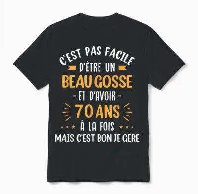 Funny Gift Idea Man 70 Years Birthday Party Beau Gosse Unisex T-Shirt - Black