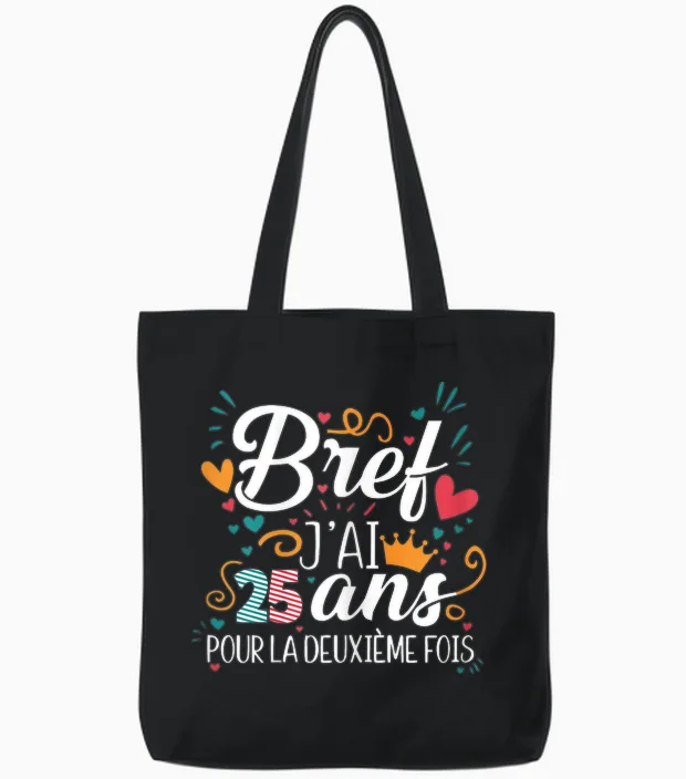 Bref J'ai 25 Ans 50 Years Birthday Gift Tote Bags in Black