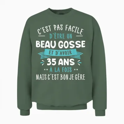 Beau Gosse Funny Gift Idea Man 35th Birthday Party T-Shirt, Black, S Unisex Sweatshirt - Military Green