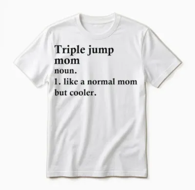 Triple Jump Mom Funny Athlete Definition Unisex T-Shirt - White