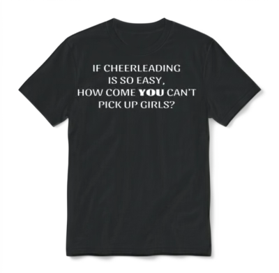Funny Sarcastic Cheerleading Male Cheerleader Unisex T-Shirt - Black