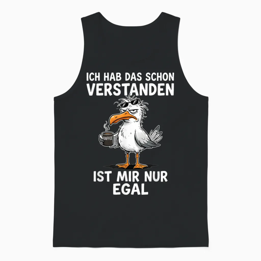 Ich Hab Das Schon Verstanden Ist Mir Nur Egal Möwe Kaffee Unisex Tank Top in Black