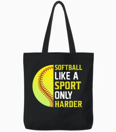Softball Like a Sport Only Harder - Softball Tote Bags - Black