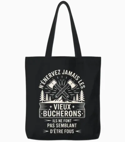 N'énervez Jamais Les Vieux Bûcherons Tote Bags - Black