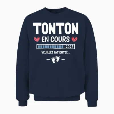 Tonton En Cours 2027 Annonce Bébé Tu Vas être Futur Tonton Unisex Sweatshirt - Navy