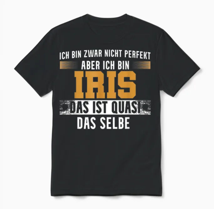 Name Iris Ich Bin Iris Unisex T-Shirt in Black