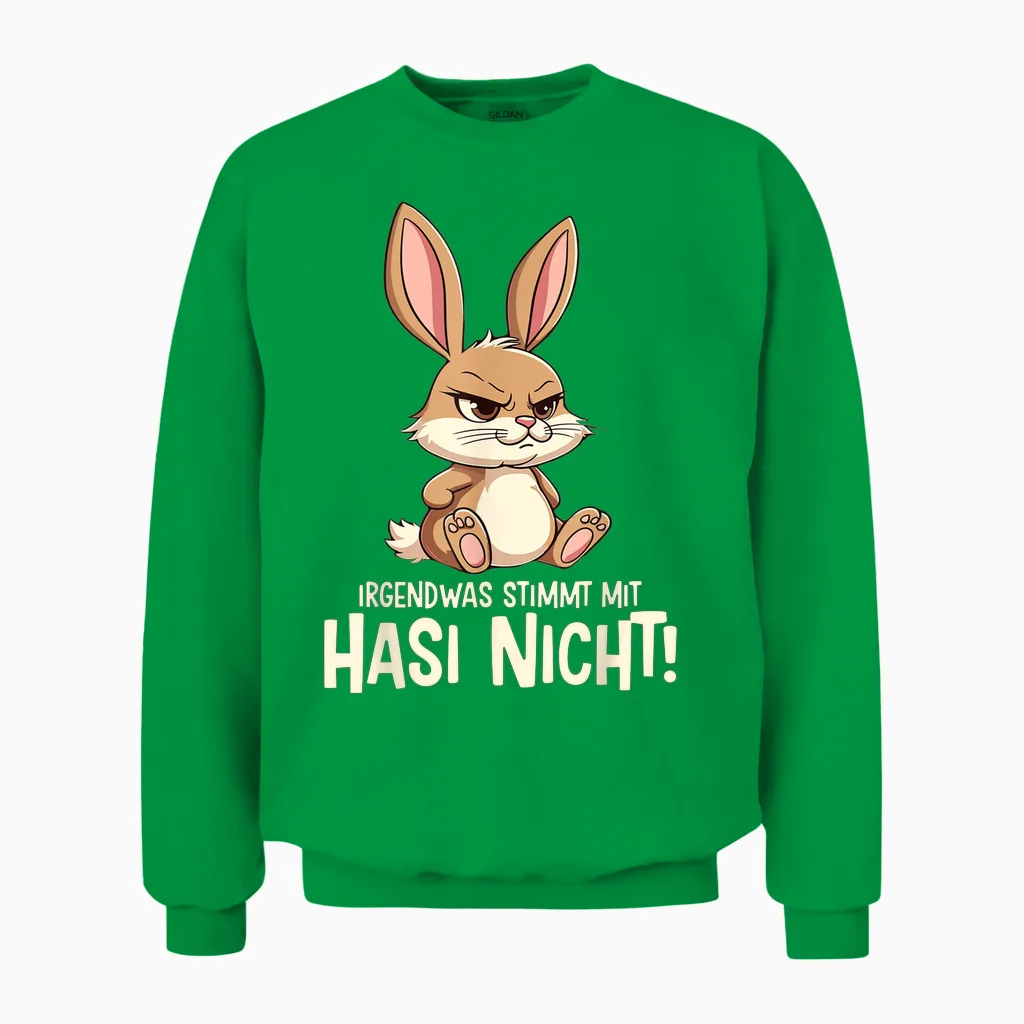 T-Shirt with "irgendwas Stimmt Mit Hasi Nicht Kaninchen Hase Böses Hasi", Black, S Unisex Sweatshirt in Irish Green
