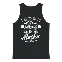 I Need to Go Hiking in Alaska Nature Hiker Hike Unisex Tank Top - Black – 1