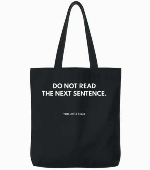 Do Not Read the Next Sentence You Little Rebel Tote Bags in Black