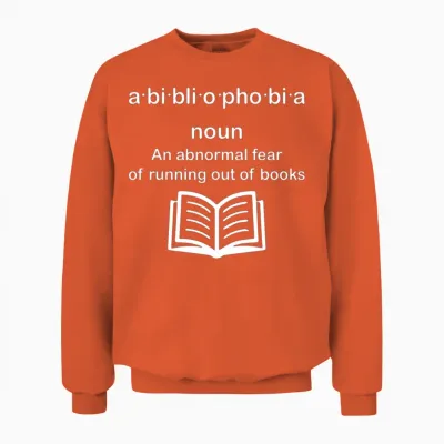 Bibliophobia Reading for Book Unisex Sweatshirt - Orange