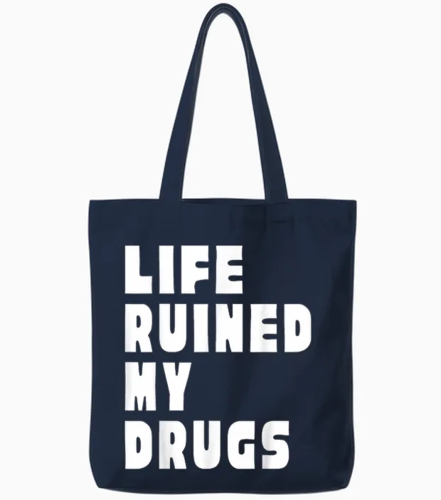 Das Leben Ruinierte Meine Drogen Tote Bags in Navy